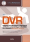 DVR redazione del Documento di Valutazione dei Rischi ai sensi del decreto legislativo 9 aprile 2008