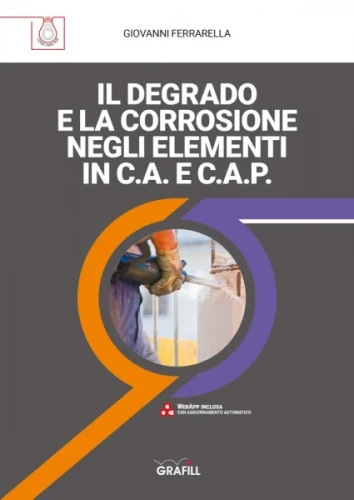 [2021] Il degrado e la corrosione negli elementi in C.A. e C.A.P.