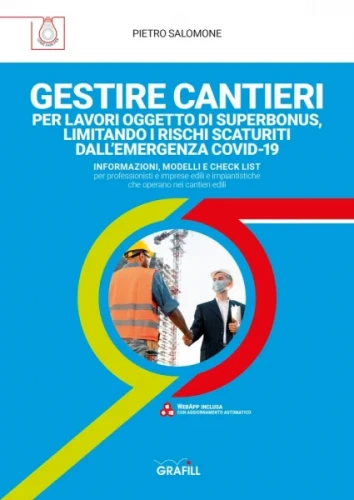 [2022] Gestire cantieri per lavori oggetto di SUPERBONUS, limitando i rischi scaturiti dall emergenza COVID-19