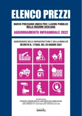 Il Nuovo prezzario unico regionale per i lavori pubblici nella Regione Sicilia Aggiornamento infrannuale 2022