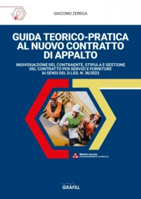 Guida teorico-pratica al nuovo contratto di appalto Guida teorico-pratica al nuovo contratto di appalto
