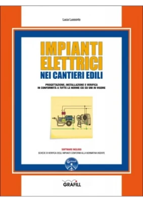 Impianti elettrici nei cantieri edili Impianti elettrici nei cantieri edili