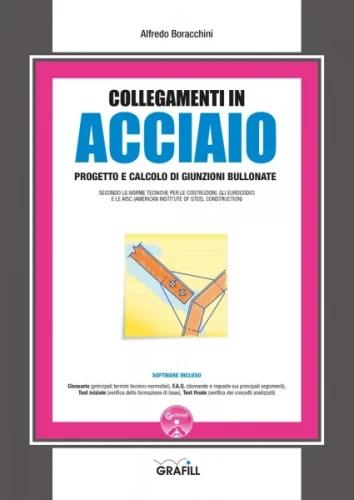 Collegamenti Acciaio: Progetto e calcolo di giunzioni bullonate