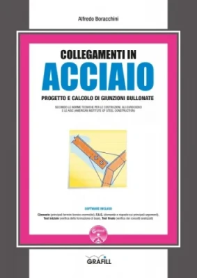 Collegamenti Acciaio: Progetto e calcolo di giunzioni bullonate Collegamenti Acciaio: Progetto e calcolo di giunzioni bullonate