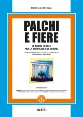 Palchi e Fiere. Le nuove regole per la sicurezza sul lavoro Palchi e Fiere. Le nuove regole per la sicurezza sul lavoro