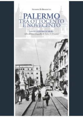 Palermo tra Ottocento e Novecento. La città entro le mura