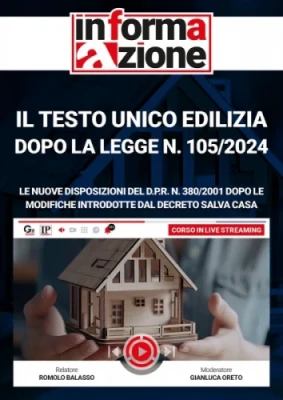 Il Testo Unico Edilizia dopo la Legge n. 105/2024 [Corso registrato]