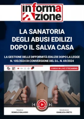 La Sanatoria degli abusi edilizi dopo il Salva Casa [Corso registrato il 29 ottobre 2024]