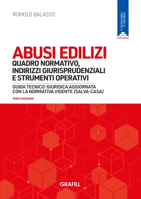 Abusi edilizi - Quadro normativo, indirizzi giurisprudenziali e strumenti operativi