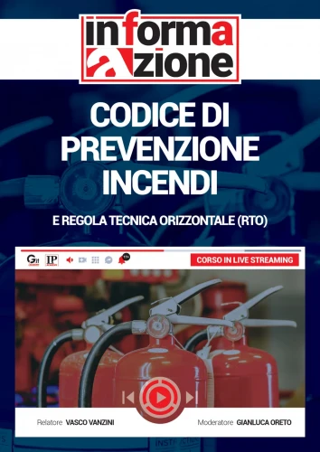Codice di prevenzione incendi e Regola tecnica orizzontale (RTO) [Corso Registrato] 