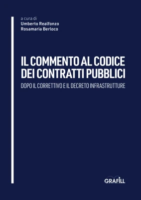 Il commento al codice dei contratti pubblici dopo il correttivo e il decreto infrastrutture