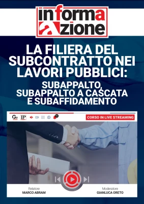La filiera del subcontratto nei lavori pubblici: subappalto, subappalto a cascata e subaffidamento