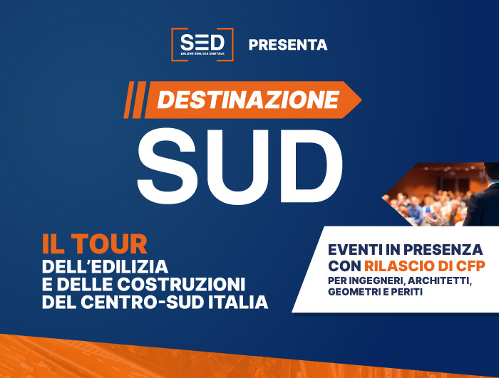 Destinazione SUD: il tour dell’edilizia e delle costruzioni del Centro-Sud Italia
