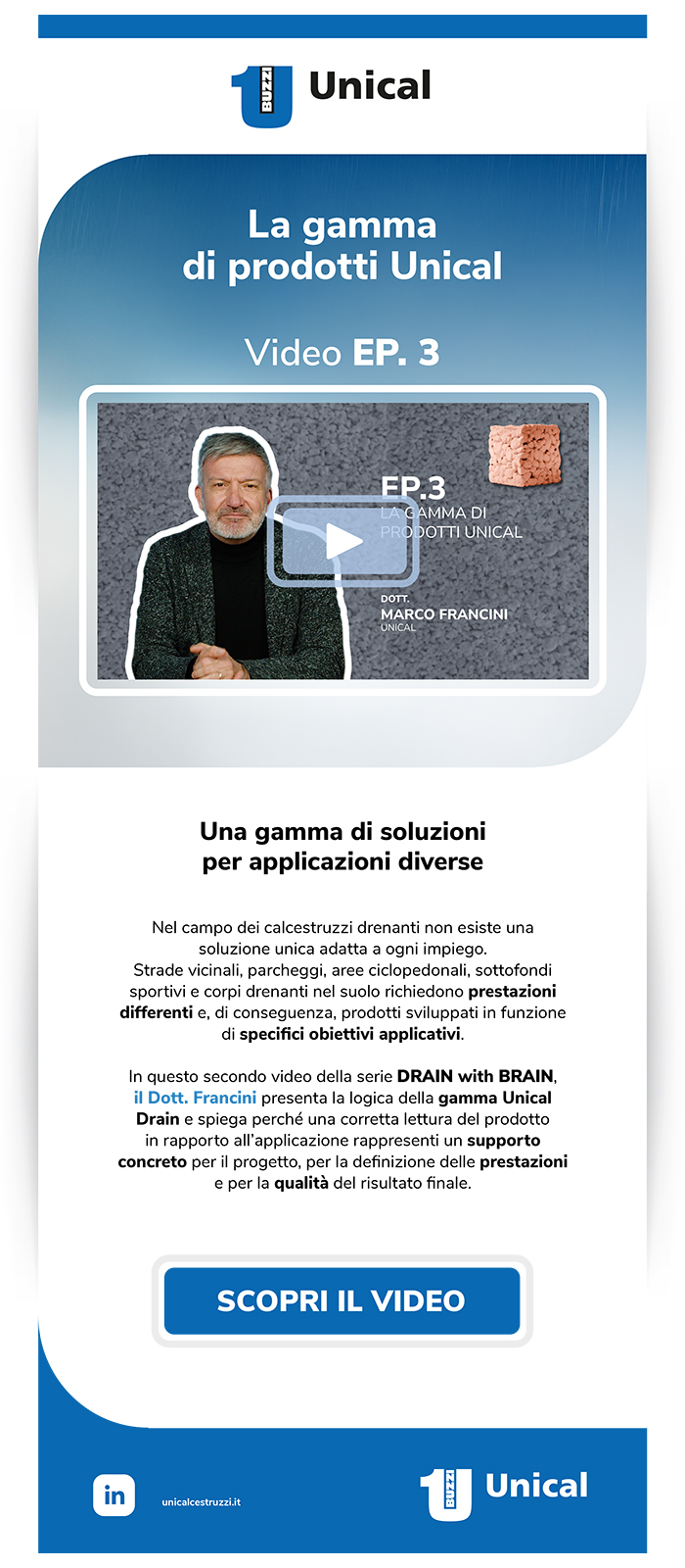  Unical Drain: una gamma di soluzioni per applicazioni diverse. Guarda il 3° episodio!