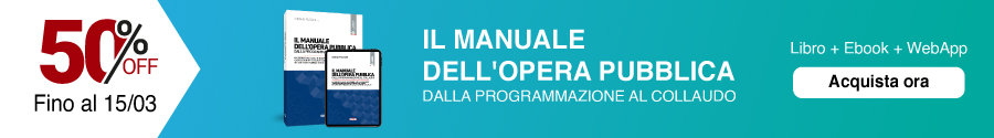 Il manuale dell'opera pubblica - Dalla programmazione al collaudo al 50%