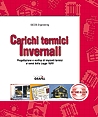 Carichi termici invernali. Progettazione e verifica di impianti termici