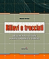 Rilievi e tracciati. Software per la gestione dei rilievi topografici e geodetici