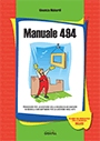 Manuale 494. Procedure per la gestione della sicurezza in cantiere - ANNO 2006