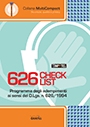 626 Check List. Controlli e adempimenti ai sensi del D.Lgs. 626/1994
