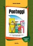 Ponteggi. Guida teorico-pratica per la realizzazione, l'uso e la manutenzione II ed.
