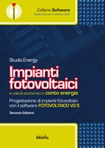 Impianti Fotovoltaici e Conto Energia. II edizione