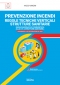 [ebook] RTV strutture sanitarie. Regole tecniche verticali strutture sanitarie: Prevenzione Incendi