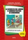 La sicurezza sul lavoro e l'amministratore di condominio