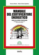 Manuale del Certificatore Energetico. Guida alla nuova professione