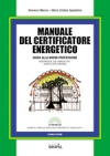 Calcolo energetico degli edifici + Manuale del Certificatore Energetico. Guida alla nuova professione