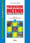 Prevenzione incendi. Progettazione, modulistica ed esempi