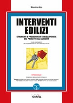 Interventi Edilizi. Strumenti e procedure di edilizia privata dal progetto all'agibilità