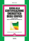 Ape e certificazione energetica degli edifici + Certificazione energetica degli edifici. Guida alla redazione dell'attestato
