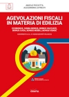 [ebook] Agevolazioni fiscali in materia di edilizia. Ecobonus, Sisma Bonus, Bonus Facciate, Bonus Casa, Bonus Mobili, Bonus Verde