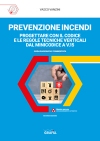 Prevenzione Incendi: progettare con il codice e le regole tecniche verticali dal Minicodice a V.15