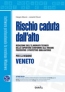 Veneto: Rischio caduta dall alto