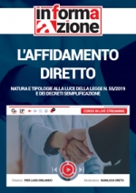  L'affidamento diretto. Natura e tipologie alla luce della Legge n. 55/2019 e dei decreti semplificazione [Corso LIVE]
