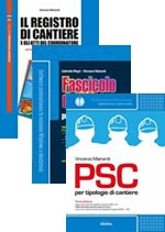 PSC per tipologie di cantiere + Fascicolo dell'opera per tipologie di cantiere + Il Registro di cantiere e gli atti del coordinatore